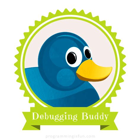 Debugging Buddy Rubber Duck Programming • Programming Is Fun