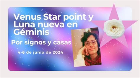 Venus Star Point Y Luna Nueva G Minis Por Signos Y Casas Junio