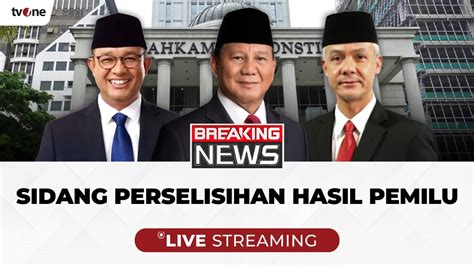 BREAKING NEWS Sidang Perselisihan Hasil Pemilu TvOne YouTube