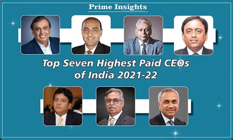 Top Seven Highest Paid Ceos Of India 2021 22 Prime Insights