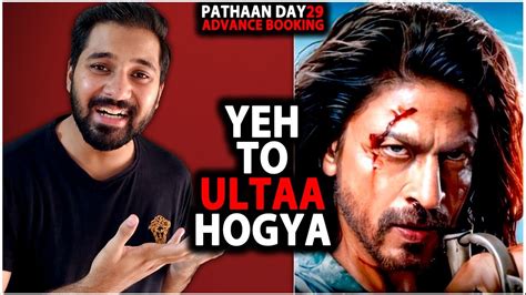 Pathaan Day Shocking Advance Booking Collection Pathaan Box Office