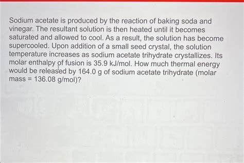 Solved Sodium acetate is produced by the reaction of baking | Chegg.com