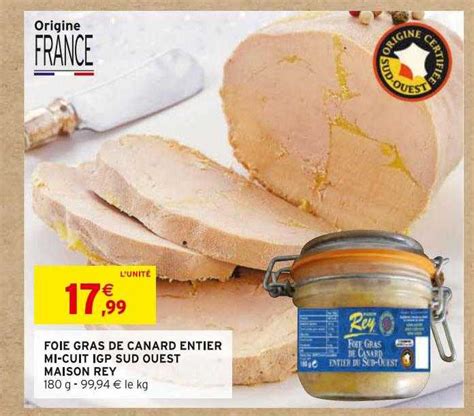 Promo Foie Gras De Canard Entier Mi Cuit Igp Sud Ouest Maison Rey Chez