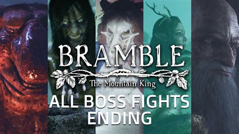 Bramble The Mountain King All Bosses Boss Fights Ending Youtube