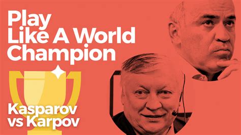 Play Like A World Champion: Kasparov vs Karpov - Chess Lessons - Chess.com