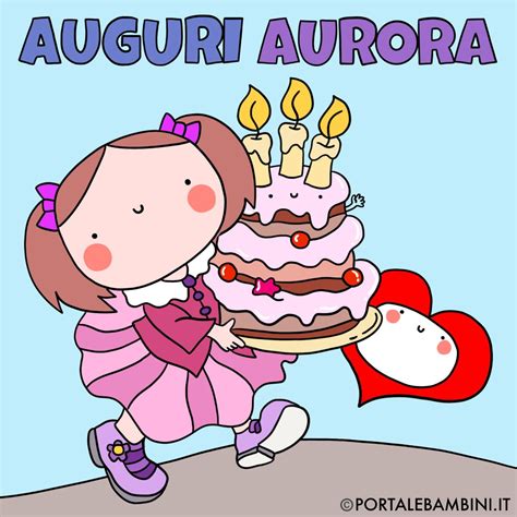 Buon Compleanno Aurora Immagini Gratis Portalebambini It