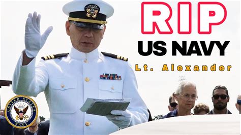 Final Salute Military Honors Us Navy Lt Alexander Usnavy Tribute Honor Rip Youtube