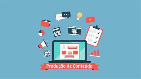 Produção de Conteúdo 7 Dicas Para Criação de Conteúdo de Qualidade