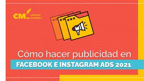 C Mo Hacer Publicidad En Facebook E Instagram Ads Cm