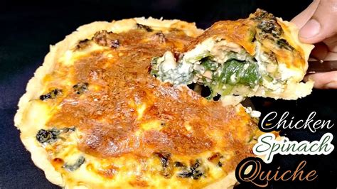 Chicken Spinach Quiche French Savoury Tart Comfort Food Cheesy Chicken Spinach Quiche