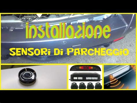 Come Montare I Sensori Di Parcheggio YouTube