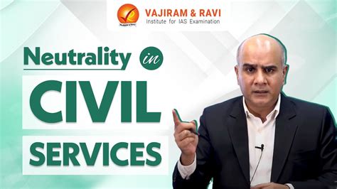 Neutrality In Civil Services A Guide For Civil Servants To Avoid Moral