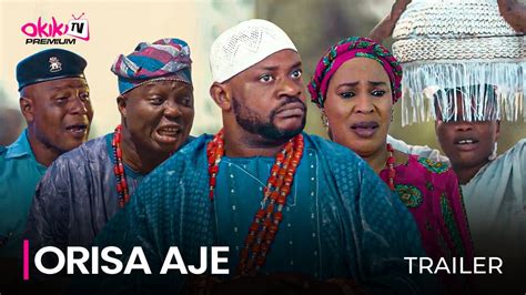 ORISA AJE OFFICIAL YORUBA MOVIE TRAILER 2023 OKIKI PREMIUM TV YouTube