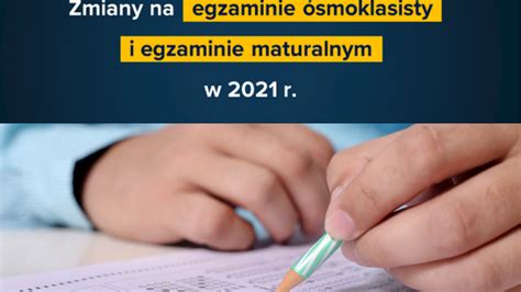 Zmiany w maturach i egzaminach ósmoklasisty w 2021 roku