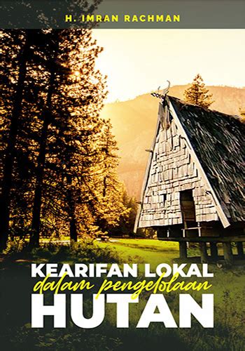 Kearifan Lokal Dalam Pengelolaan Hutan Penerbit Q Media