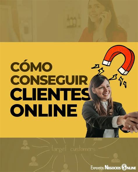 Cómo conseguir clientes por internet ganar o buscar clientes nuevos