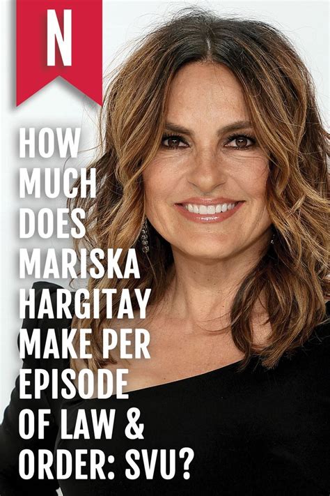 How Much Does Mariska Hargitay Make Per Episode Of Law And Order Svu