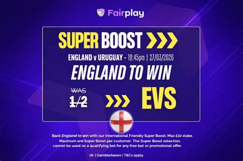 fairplay england  uruguay offer england  win boosted  evens
