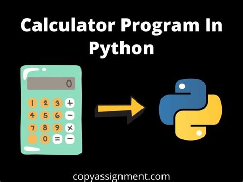 Calculator Program In Python Copyassignment