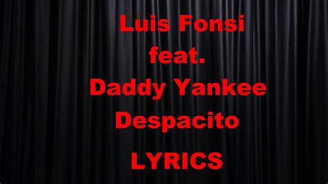 Luis Fonsi Ft Daddy Yankee Despacito Letralyrics Youtube