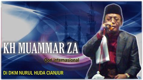 🔴 Kh Muammar Za Qori Internasional Dari Jakarta Di Dkm Nurul Huda