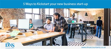 5 Ways To Kickstart Your New Business Start Up Dns Accountants