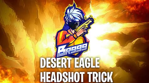 Br999 Desert Eagle Headshot Trick In Free Fire Desert All Headshot