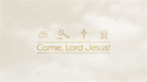 Sermon Series - Come, Lord Jesus — Bethany Lutheran Church