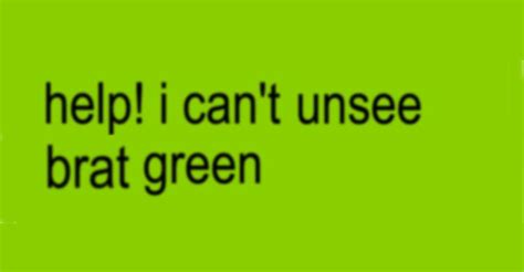 help! i can’t unsee brat green | The FADER