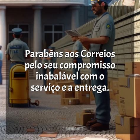 Dia Dos Correios Frases Perfeitas Querido Jeito