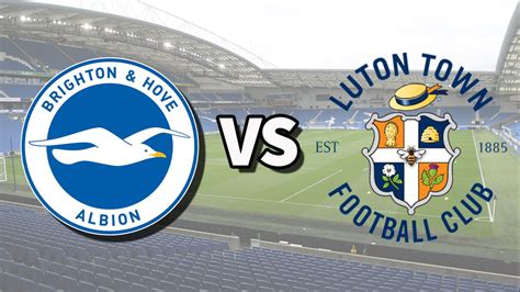 Brighton vs Luton Town live stream: How to watch Premier League game ...