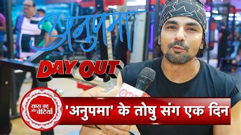 Exclusive Dayout With Anupamaas Toshu Aka Gaurav Sharma With Saas Bahu