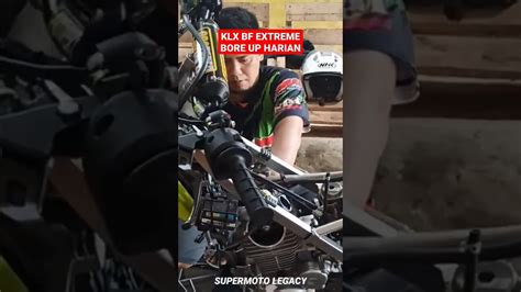 KLX BF EXTREME BORE UP HARIAN Shorts Klx Boreup Modifikasi Viral