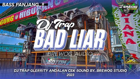 Trap New Version Bad Liar Bass Panjang Paling Cocok Buat Cek Sound