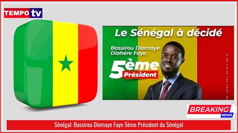 Sénégal Bassirou Diomaye Faye 5ème Président Du Sénégal Youtube