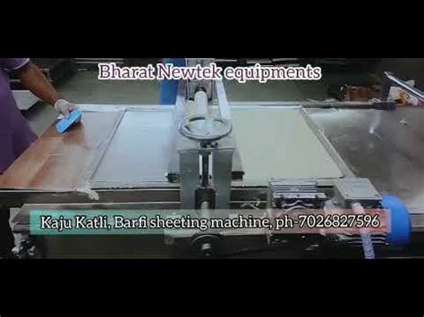 Kaju Katli Barfi Sheeting Machine Youtube