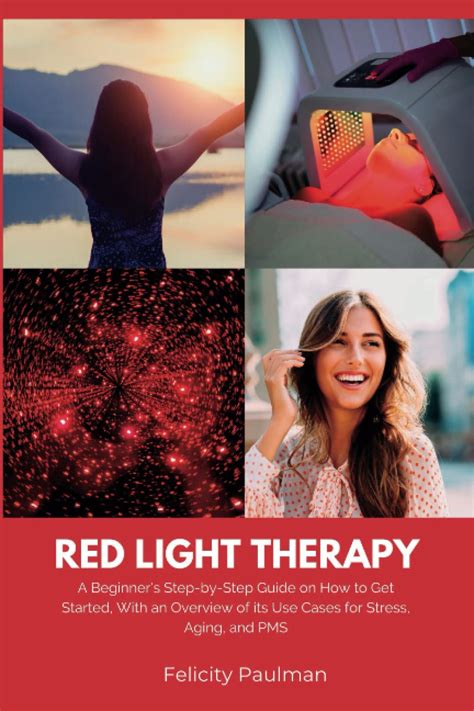 Red Light Therapy For Women A Beginner S Step By Step Guide On How To