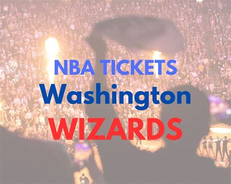 Washington Wizards tickets | prices and special offers 2024