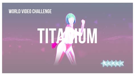 Just Dance 2017 Titanium World Video Challenge Youtube