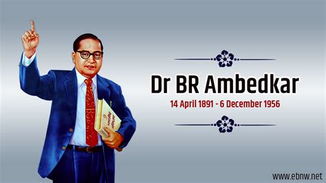 Ambedkar Jayanti 2023: Remembering The Architect Of Modern India - EBNW ...