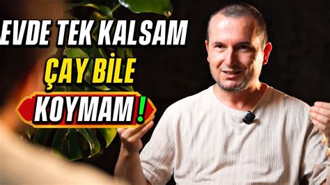 Evde tek kalsam çay bile koymam Kerem Önder YouTube