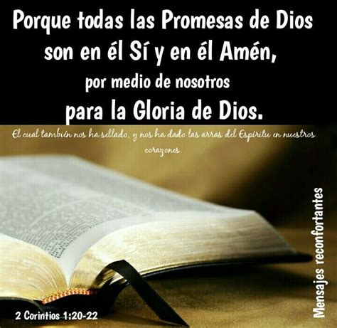 20 porque todas las promesas de Dios son en él Sí y en él Amén por