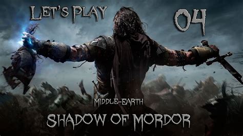 Lets Play Middle Earth Shadows Of Mordor Episode 4 Youtube