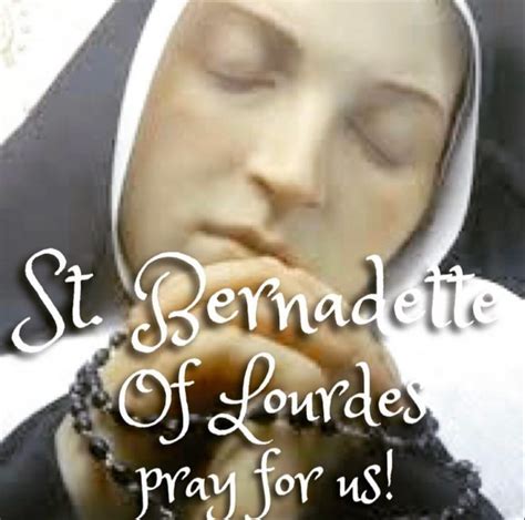 Healing Prayer To Saint Bernadette Of Lourdes Vcatholic