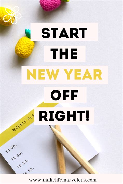 3 Ways To Start The New Year Right Make Life Marvelous