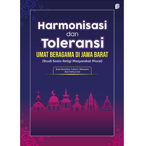 Harmonisasi Dan Toleransi Umat Beragama Di Jawa Barat Studi Sosio