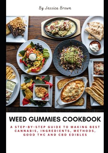 Weed Gummies Cookbook A Step By Step Guide On How To Making Best