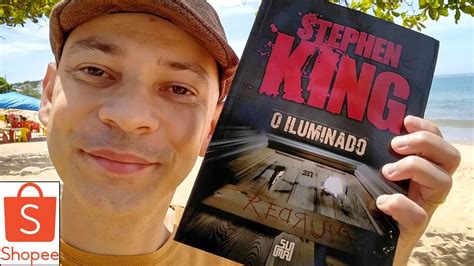 COMPREI NA SHOPEE O LIVRO O ILUMINADO DE STEPHEN KING YouTube