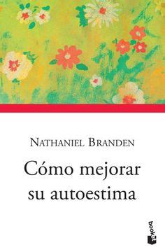 Libro Como Mejorar Su Autoestima De Nathaniel Branden Buscalibre