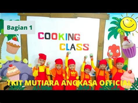 Kegiatan Cooking Class Anak TK PAUD YouTube